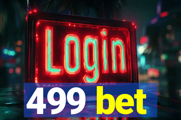 499 bet
